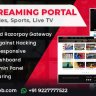 Video Streaming Portal (TV Shows, Movies, Sports, Videos Streaming, Live TV)